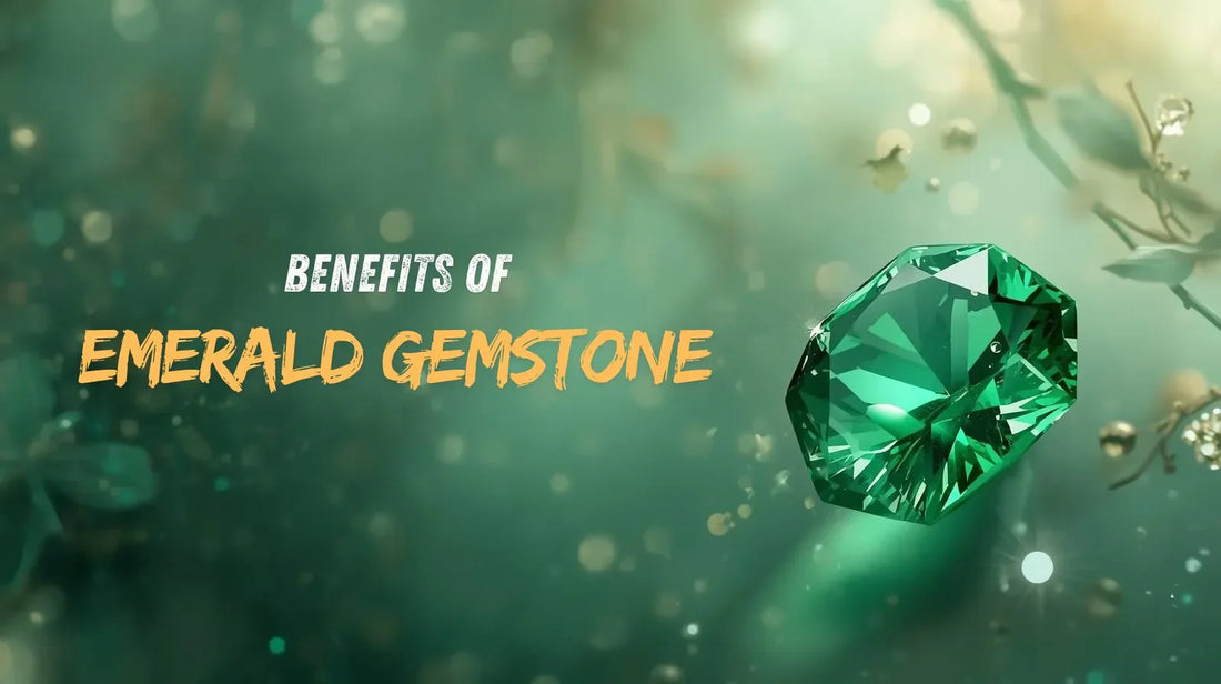 Emerald (Panna) Stone Benefits: Boost Mind, Creativity & Calmness