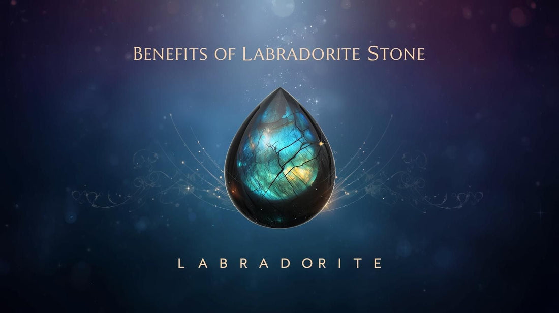 benefits of labradorite stone